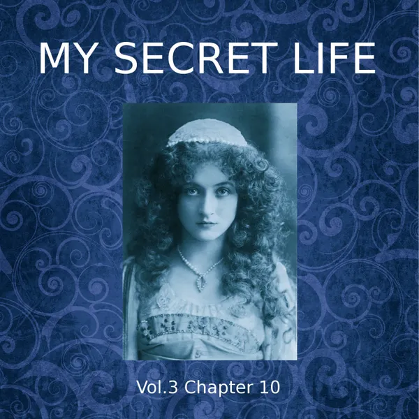 My Secret Life, Vol. 3 Chapter 10