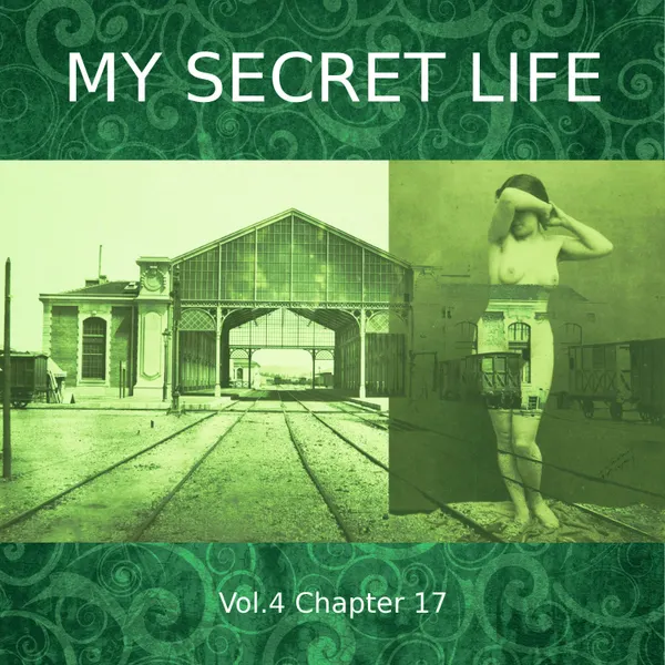 My Secret Life, Vol. 4 Chapter 17