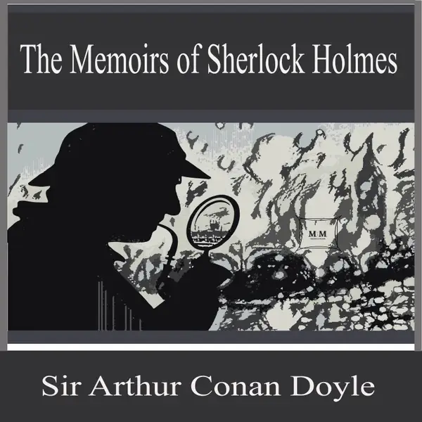 The Memoirs of Sherlock Holmes