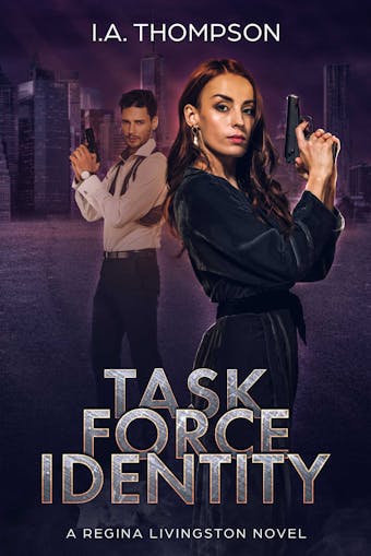 Task Force Identity: A Regina Livingston Novel - undefined