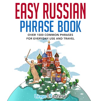 Easy Russian Phrase Book: Over 1500 Common Phrases For Everyday Use And Travel - undefined