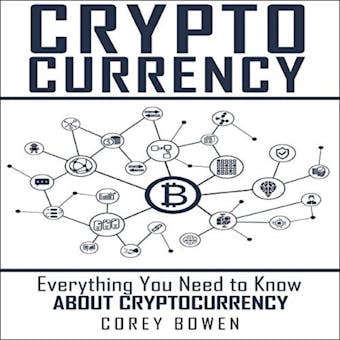 Cryptocurrency: Everything You Need to Know About Cryptocurrency - undefined