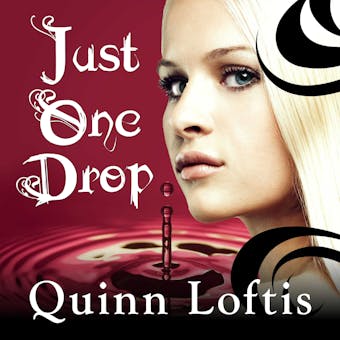 Just One Drop - Quinn Loftis