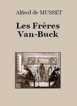 Les Frères Van-Buck | Alfred de Musset
