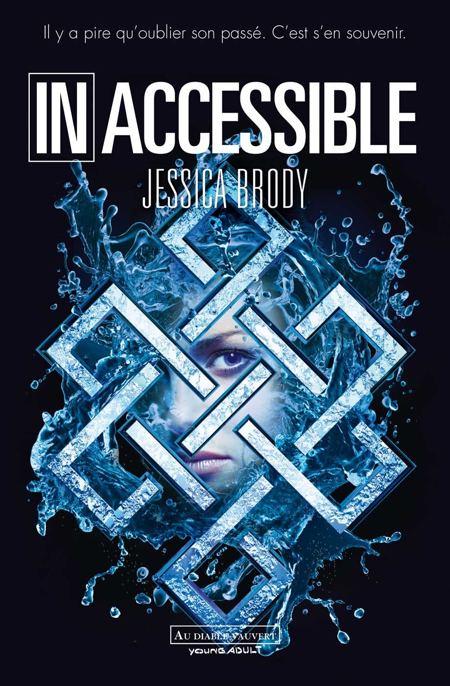 Inoubliable 2 - Inaccessible | Jessica Brody