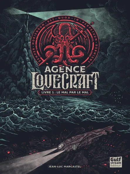 Agence Lovecraft, Tome 1 - Le Mal Par Le Mal