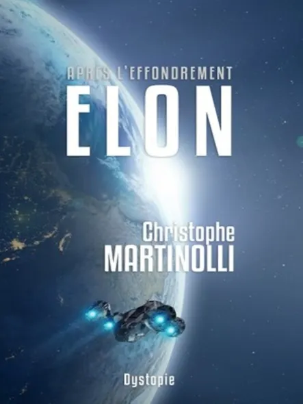 Après L'effondrement 4 : Elon