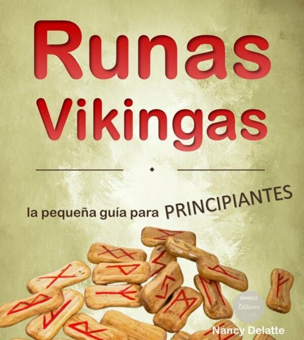 Runas Vikingas : la pequeña guía para principiantes | Nancy Delatte