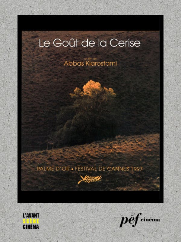 Le Goût de la cerise | Kiarostami Abbas