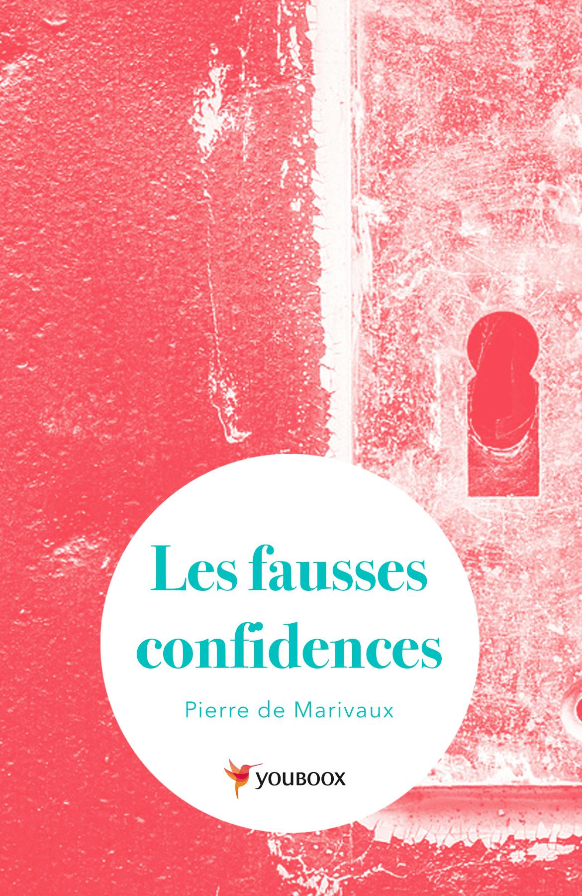 Les fausses confidences | Pierre de Marivaux