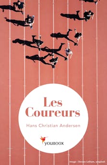 Les Coureurs | Hans Christian Andersen