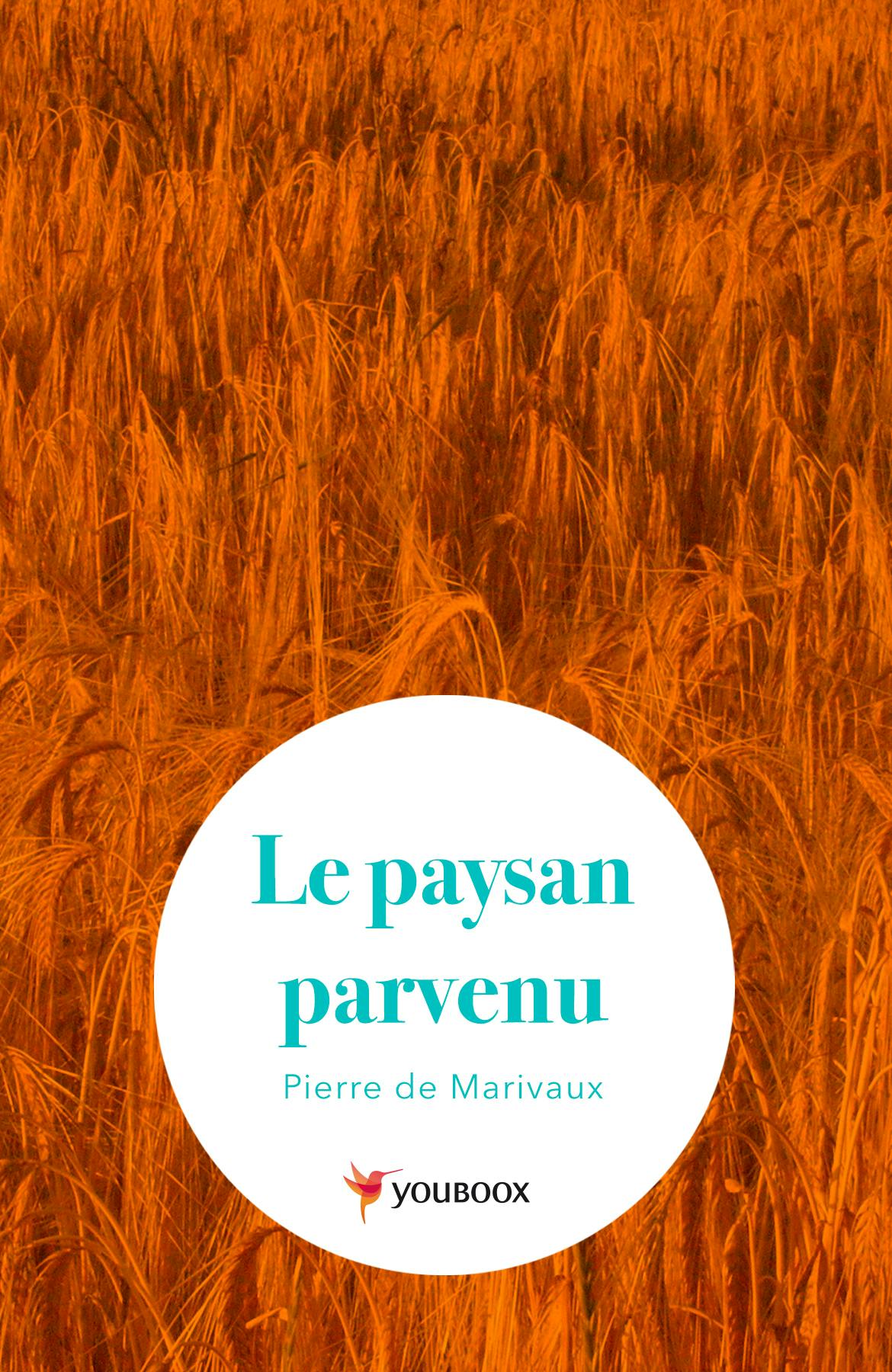 Le paysan parvenu | Pierre de Marivaux