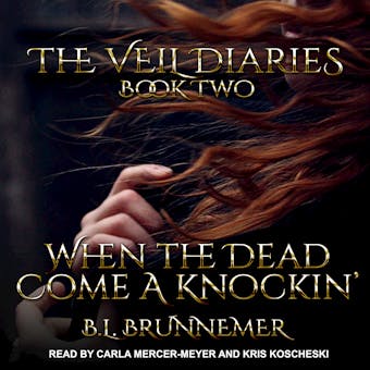 When the Dead Come A Knockin' - B.L. Brunnemer