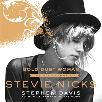 Gold Dust Woman: A Biography of Stevie Nicks - undefined