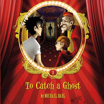 To Catch a Ghost: Volume 2 - Michael Dahl