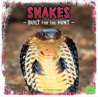 Snakes: Built for the Hunt - undefined