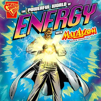 The Powerful World of Energy with Max Axiom, Super Scientist - undefined