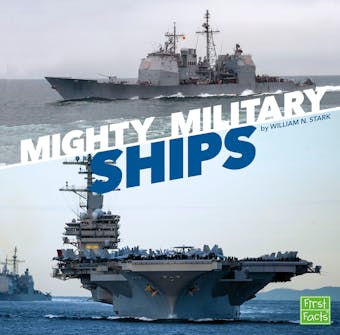 Mighty Military Ships - William Stark