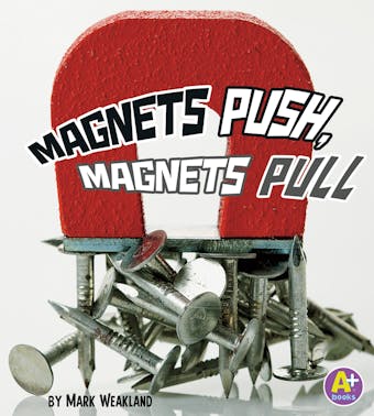 Magnets Push, Magnets Pull - undefined