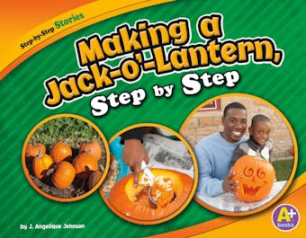 Making a Jack-o'-Lantern, Step by Step - undefined