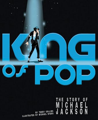 King of Pop: The Story of Michael Jackson - Terry Collins