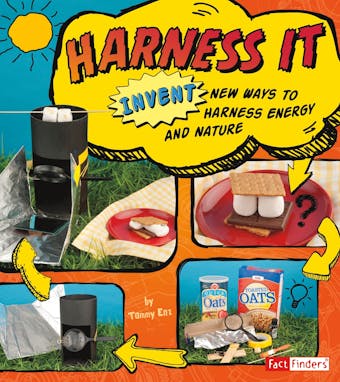 Harness It: Invent New Ways to Harness Energy and Nature - Tammy Enz