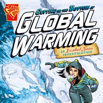 Getting to the Bottom of Global Warming: An Isabel Soto Investigation - undefined