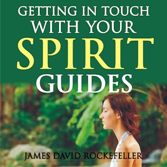 Getting in Touch with Your Spirit Guides - undefined
