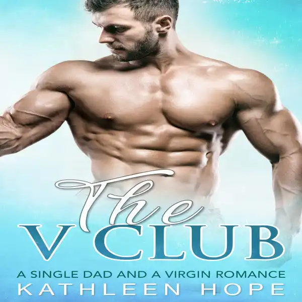 The V Club : A Single Dad and a Virgin Romance