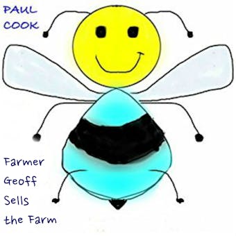 Farmer Geoff Sells the Farm: Pete the Bee Stories, Book 30 - undefined