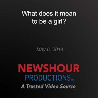 What does it mean to be a girl? - undefined