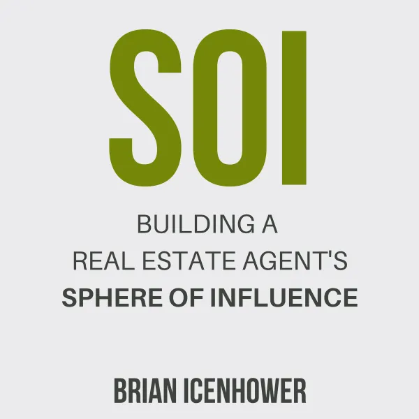 SOI : Building a Real Estate Agent's Sphere of Influence