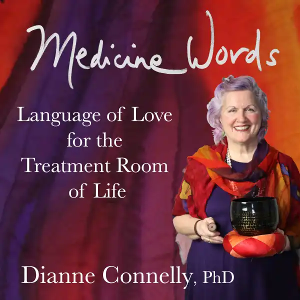 Medicine Words : Language of love for the treatment room of life