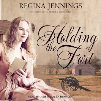 Holding the Fort: Fort Reno, Book 1 - undefined
