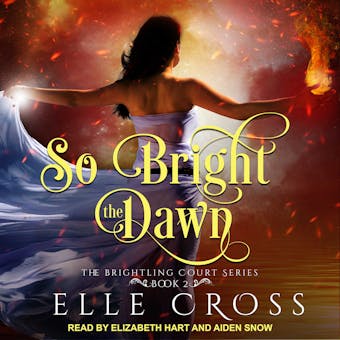 So Bright the Dawn: The Brightling Court Series, Book 2 - undefined