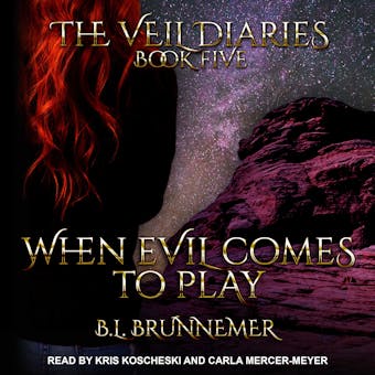 When Evil Comes to Play: The Veil Diaries, Book Five - B.L. Brunnemer