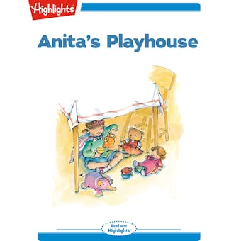 Anita's Playhouse: Read with Highlights - Marianne Mitchell
