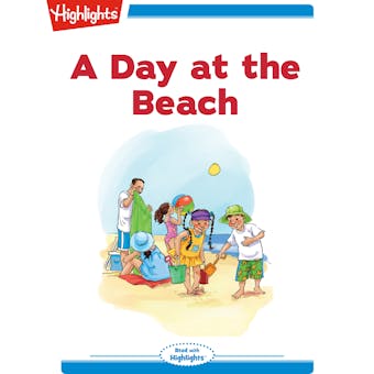 A Day at the Beach: Read with Highlights - Lissa Rovetch