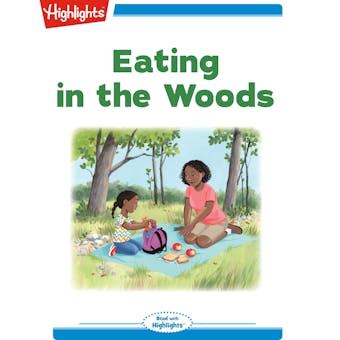 Eating in the Woods: Read with Highlights - Marianne Mitchell