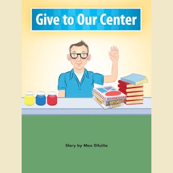 Give to Our Center - Max Ditullio