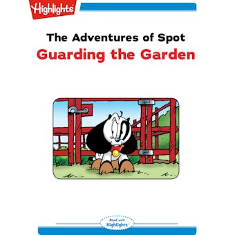 The Adventures of Spot: Guarding the Garden: Read with Highlights - undefined