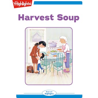 Harvest Soup - Highlights for Children