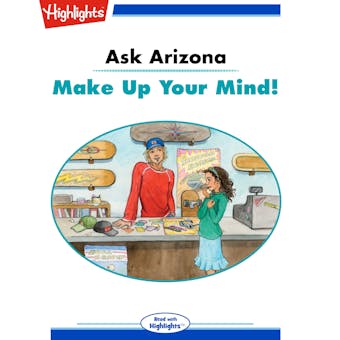 Ask Arizona: Make Up Your Mind!: Read with Highlights - undefined