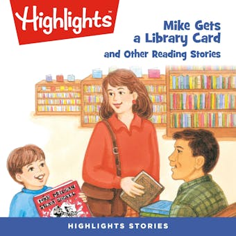 Mike Gets a Library Card and Other Reading Stories - undefined
