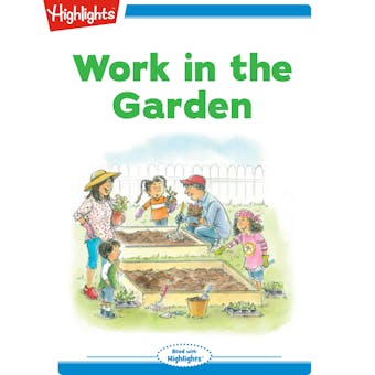 Work in the Garden: Read with Highlights - undefined