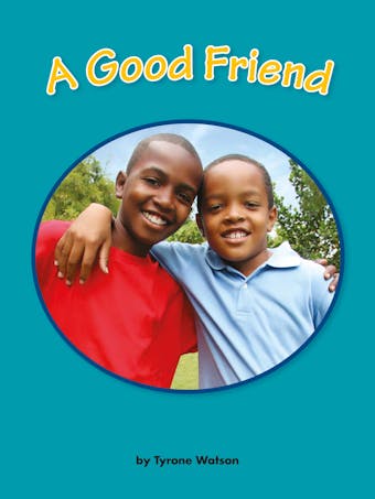 A Good Friend: Voices Leveled Library Readers - Tyrone Watson