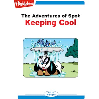 The Adventures of Spot: Keeping Cool: Read with Highlights - undefined