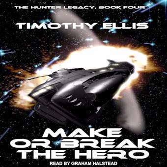 Make or Break the Hero: The Hunter Legacy, Book 4 - undefined