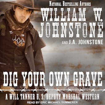 Dig Your Own Grave: A Will Tanner U.S. Deputy Marshal Western - undefined
