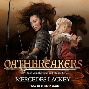 Oathbreakers: Vows and Honor Series, Book 2 - Mercedes Lackey